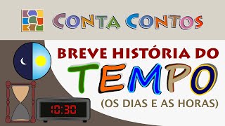 BREVE HISTÓRIA DO TEMPO  educação infantil Conta Contos jpg [upl. by Bloch]