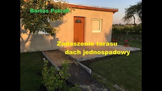 Dach jednospadowy tarasu  zadaszenie tarasu  Timelapse [upl. by Kordula]