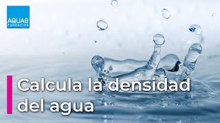 Calcula la DENSIDAD del AGUA  Experimentos [upl. by Htaeh]