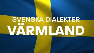 Svenska Dialekter – Värmländska – Värmländsk dialekt Voice To Me [upl. by Tabitha227]