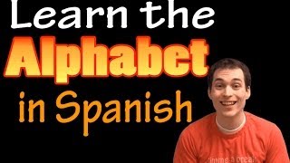 Learn the Alphabet in Spanish Revised [upl. by Suzetta551]