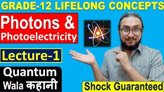 Photoelectricity 1PhotonsTheory with full basics  class12  NEB Physics  watch in 1080p [upl. by Zetram615]