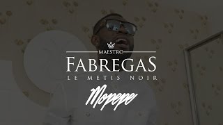 Fabregas Le Métis Noir  Mopepe Clip officiel [upl. by Ami155]