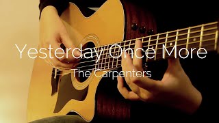 The Carpenters  Yesterday Once More  Fingerstyle Acoustic Guitar [upl. by Yddur962]