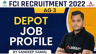 FCI Recruitment 2022 AG 3 Depot Profile  By Sandeep Samal [upl. by Sobel]