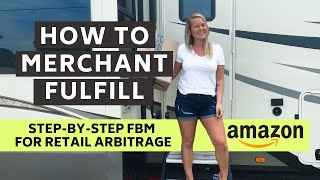 How to Merchant Fulfill on Amazon Step by Step FBM for Retail Arbitrage [upl. by Notsej]