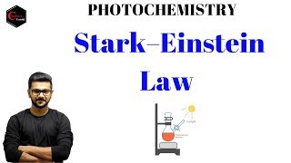 PHOTOCHEMISTRY  Stark–Einstein Law  IIT JAM  NET  GATE [upl. by Maurise]