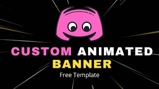 Discord Custom Animated Banner Maker FREE TEMPLATE [upl. by Simmonds342]