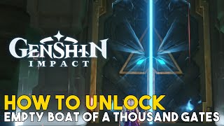 Genshin Impact How To Unlock Empty Boat Of A Thousand Gates Domain [upl. by Anilrats]