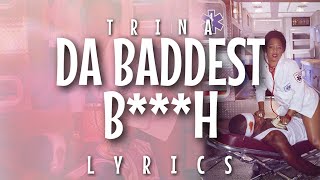 Trina  Da Baddest Bh Lyrics  Video [upl. by Mich]