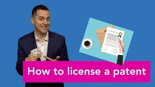 How to License a Patent [upl. by Cinamod]