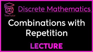 COMBINATIONS with REPETITION  DISCRETE MATHEMATICS [upl. by Tzong]