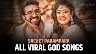 SACHET PARAMPARA All Viral God Songs  Devotional  Tune Lyrico [upl. by Aryaz]