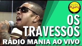 🔴 Radio Mania  Os Travessos  Adivinha  Tô Te Filmando [upl. by Wald]