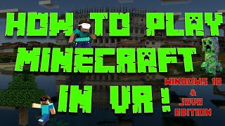 HOW TO PLAY MINECRAFT IN VR Windows 10 amp Java Edition Setup Guide [upl. by Sirc]