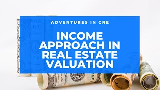 How to Use The Income Approach to Value IncomeProducing Property [upl. by Brittaney]