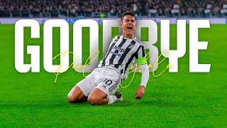 Paulo Dybala • Goodbye Juventus [upl. by Opalina]