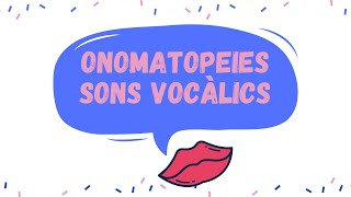 ONOMATOPEIES SONS VOCÀLICS [upl. by Inoek]