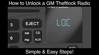 How to Unlock a GM Theftlock Radio Simple amp Easy Steps [upl. by Bartram404]