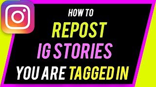 How to Repost Instagram Stories Youre Tagged In [upl. by Zenda]