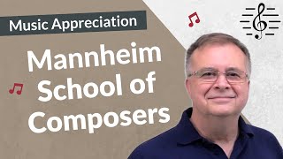 The Mannheim School of Composers  Music Appreciation [upl. by Eidaj]