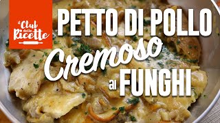 Petto di Pollo Cremoso ai Funghi [upl. by Alaekim696]