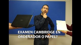 Exámenes Cambridge ¿en ordenador o en papel [upl. by Ric234]