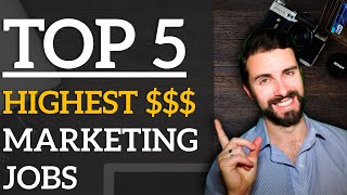 Top 5 Highest Paying Marketing Jobs  A Marketers Perspective [upl. by Bonnes605]