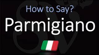 How to Pronounce Parmigiano Cheese CORRECTLY Parmesan in Italian Pronunciation [upl. by Nahgam]