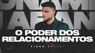 Tiago Brunet  O poder dos relacionamentos [upl. by Dzoba]