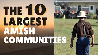 The 10 Largest Amish Communities [upl. by Celeste]