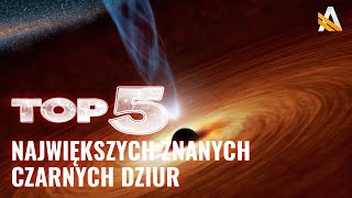 Największe znane czarne dziury  TOP5 02 [upl. by Maya659]