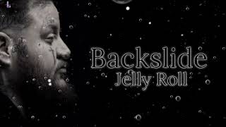 Jelly Roll  Backslide  Song [upl. by Dnalram]