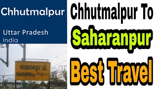 Chhutmalpur To Saharanpur Railway Station  Saharanpur Vlogs  Saharanpur [upl. by Kallista]