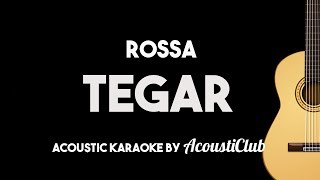 Rossa  Tegar Acoustic Guitar Karaoke With Lyrics [upl. by Aita]