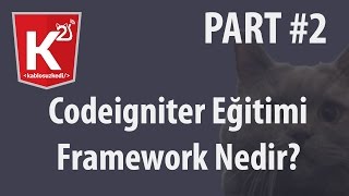 Codeigniter Eğitimi Part2 Codeigniter Nedir [upl. by Arezzini59]