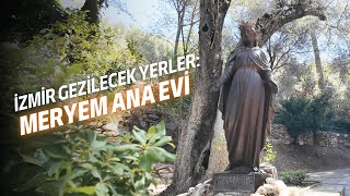 İzmir Gezilecek Yerler Meryem Ana Evi [upl. by Innad]