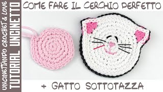 Tutorial Uncinetto  Come Fare il Cerchio Perfetto  Gatto Sottotazza [upl. by Agostino]