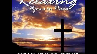 Relaxing Hymns On Piano  A Whole Hour of Spiritual Music [upl. by Reppiks93]