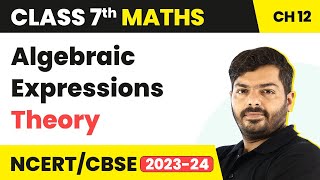 Class 7 Maths Chapter 12  Algebraic Expressions  Theory  NCERT Maths Class 7 [upl. by Enneiviv612]