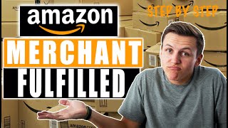 Amazon Merchant Fulfilled Explained step by step [upl. by Delaine760]