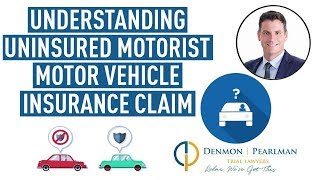 Understanding Your Uninsured Motorist Motor Vehicle Insurance Claim [upl. by Eelhsa]