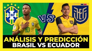 Brasil vs Ecuador Análisis y Predicción  Eliminatorias sudamericanas Qatar 2022 🇧🇷🇪🇨🏆 [upl. by Elsa]