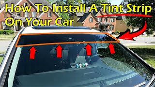 How To Install A Tint Strip On Your Car [upl. by Grassi]