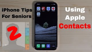 iPhone Tips for Seniors 2 Using Apple Contacts [upl. by Zuliram229]