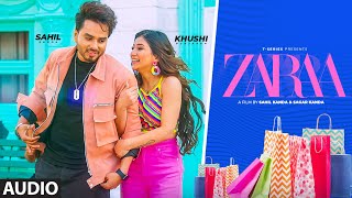 Khushi Punjaban Sahil Kanda  Zaraa Full Audio Song  Latest Punjabi Songs 2022  TSeries [upl. by Donahue]