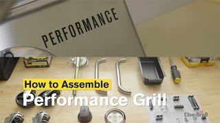 How to Assemble the Performance Series™ Gas Grill  CharBroil® [upl. by Annovahs146]