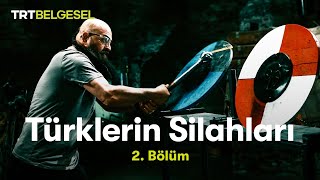 Türklerin Silahları  Gürz 2 Bölüm  TRT Belgesel [upl. by Ayerim]