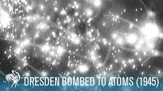 Dresden Bombed To Atoms World War II 1945  British Pathé [upl. by Daphene]