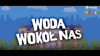 WODA WOKÓŁ NAS [upl. by Rory]